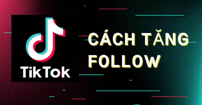 banner 11 cách tăng follow TikTok nhanh, miễn phí và hiệu quả